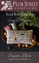 Load image into Gallery viewer, Serial Bowl Collection of Sampler Lessons ~  Sampler Lesson Three
